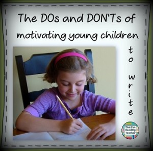 Th Dos & don'ts of motivating young children to write