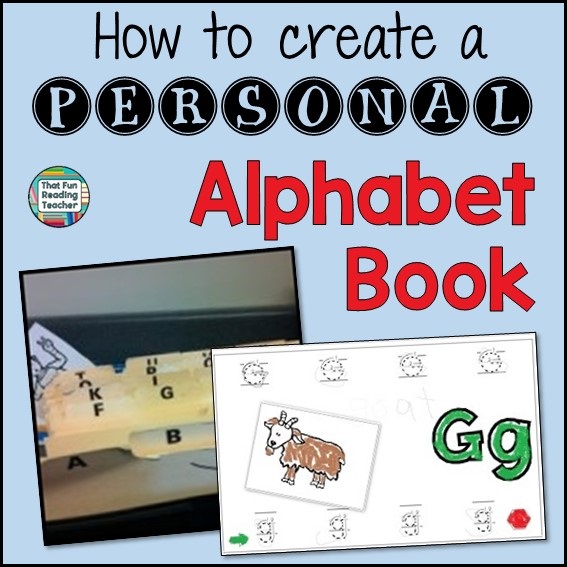 How to create a personal alphabet book - a post by That Fun Reading Teacher.