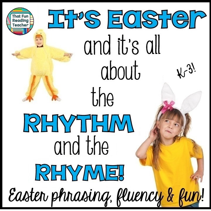http://thatfunreadingteacher.com/easter-fun-fluency-rhythm-rhyme/