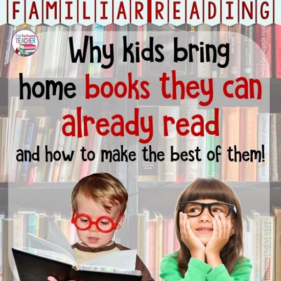 Familiar Reading -Why kids bring home books they can already read and how to make the best of them!