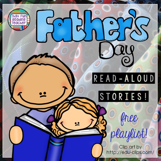 Father's Day stories read aloud - fun, free playlist on That Fun Reading Teacher.com!