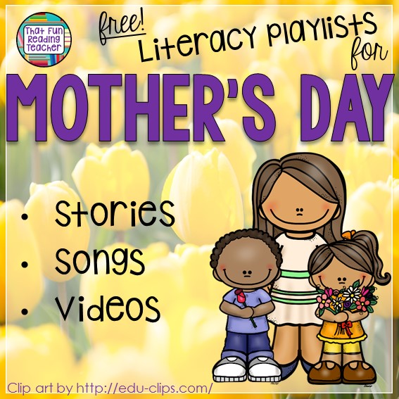Mother's Day Literacy Playlists on That Fun Reading Teacher.com!