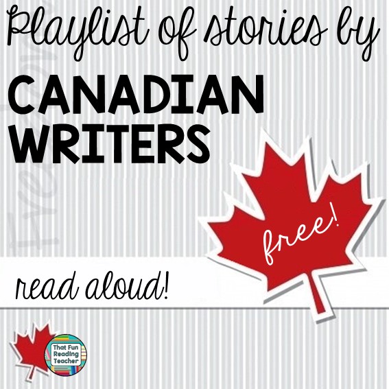 Stories by Canadian Writers, read aloud - on ThatFunReadingTeacher.com 