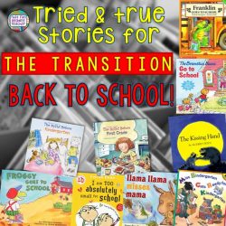 Tried and true stories for the transition back to school: K-2