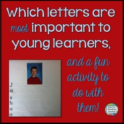 Which letters are most important to young learners (and a fun activity to do with them!)