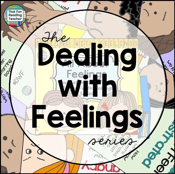 Feelings storybook lessons - The Dealing With Feelings Series by That Fun Reading Teacher