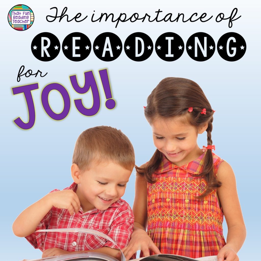 Research behind the importance of reading for joy! | That Fun Reading Teacher.com