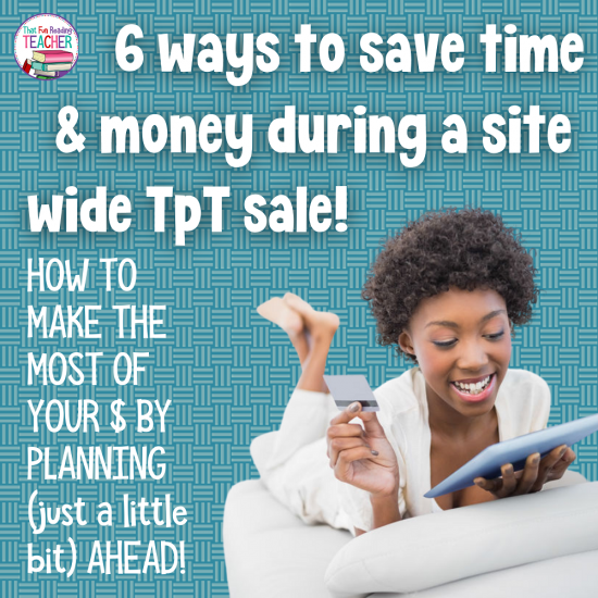 Six ways to save time and money during a TpT sale