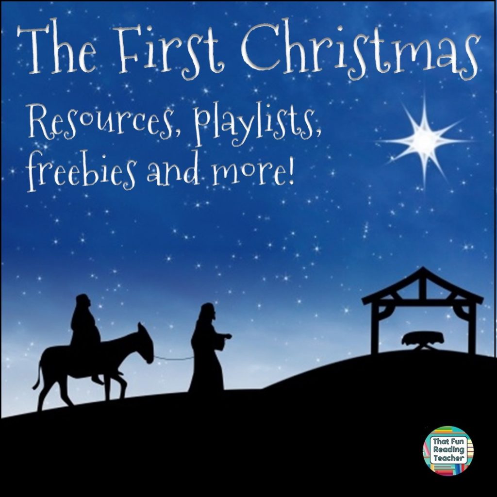 Resources, playlists, freebies and more all about The First Christmas! #Nativity #birthofJesus #firstChristmas #education #teaching 