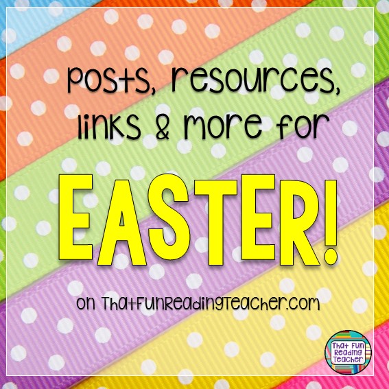 Easter literacy posts, resources and links on ThatFunReadingTeacher.com