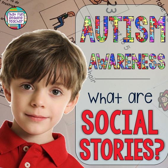 April is Autism Awareness Month. Autism Awareness - What are Social Stories? | That Fun Reading Teacher.com