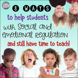 Eight ways to help students manage social and emotional regulation