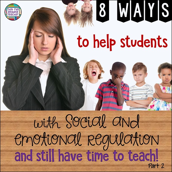 Eight ways to help students manage social and emotional regulation Part 2