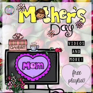 Free playlist: Mother's Day videos and more! | That Fun Reading Teacher.com