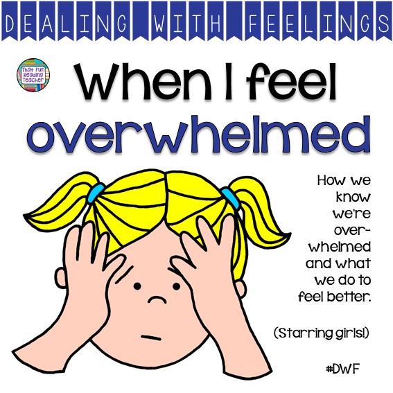When I Feel Overwhelmed starring girls