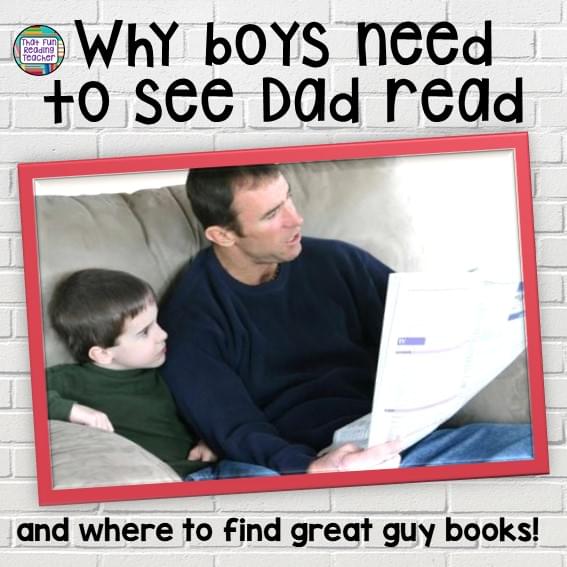 Why boys need to see dad read - and where to find great guy books #boysreading #earlyliteracy #literacy #guysread #education #parenting